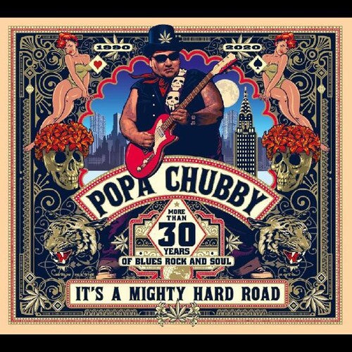 Popa Chubby - It's A Mighty Hard Road