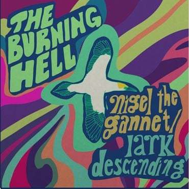 The Burning Hell - Nigel The Gannet / Lark Descending [7"]