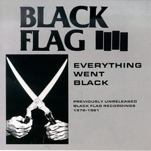 Black Flag - Everything Went Black