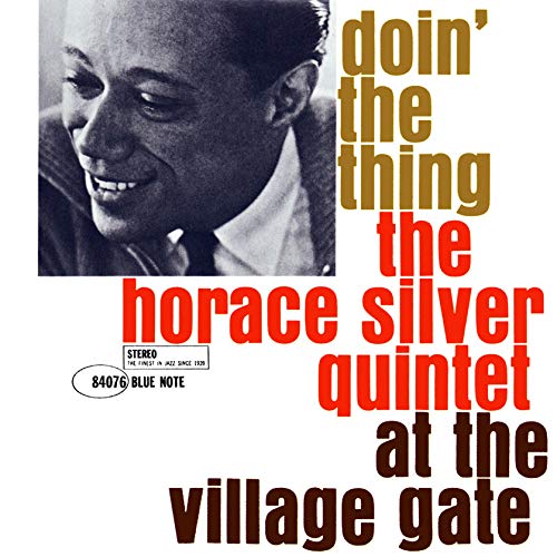 The Horace Silver Quintet - Doin' The Thing - At The Village Gate [Blue Note 80th Anniversary Series]