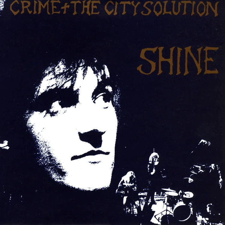 Crime & The City Solution - Shine [Gold Vinyl]