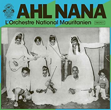 Ahl Nana - L'orchestre National Mauritanien