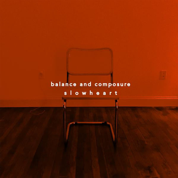 Balance And Composure - Slow Heart
