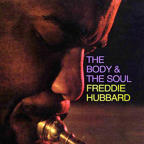 Freddie Hubbard - The Body & The Soul [2LP, 45 RPM]