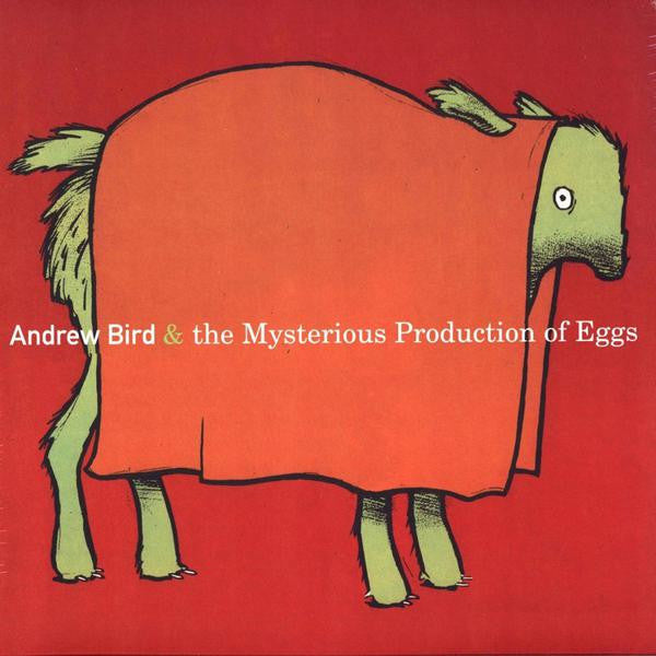 Andrew Bird - The Mysterious Production Of Eggs