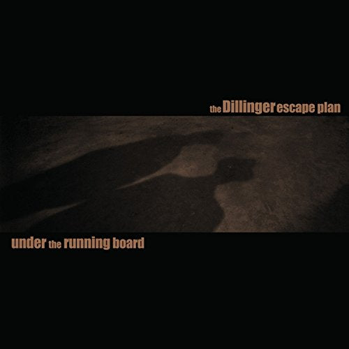 The Dillinger Escape Plan - Under The Running Board