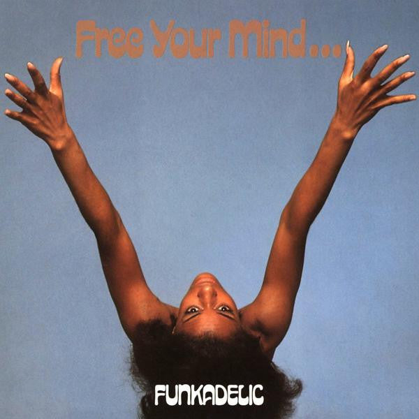 Funkadelic - Free Your Mind And Your Ass Will Follow [Import]