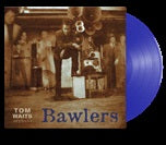 Tom Waits - Bawlers [180 Gram, Translucent Blue Vinyl]