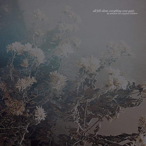 An Autumn For Crippled Children - All Fell Silent, Everything Went Quiet [White Vinyl]