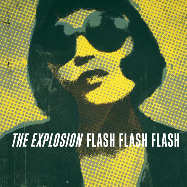 The Explosion - Flash Flash Flash [Clear Vinyl]