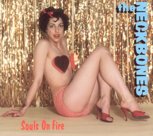 The Neckbones - Souls On Fire
