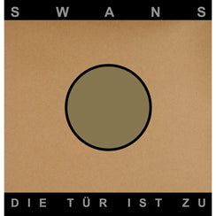 Swans - Die Tur Ist