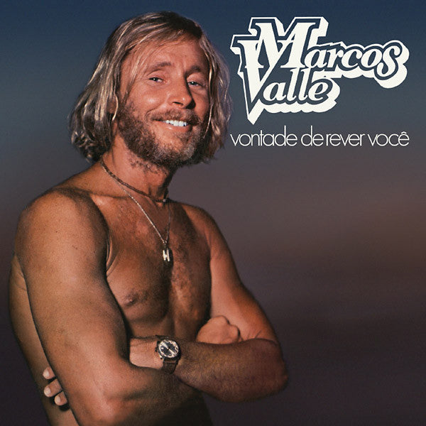 Marcos Valle - Vontade De Rever Voce