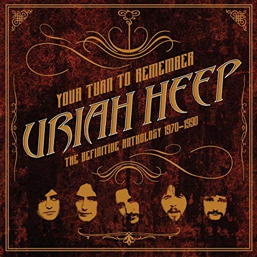 Uriah Heep - Your Turn To Remember: the Definitive Anthology 1970 - 1990