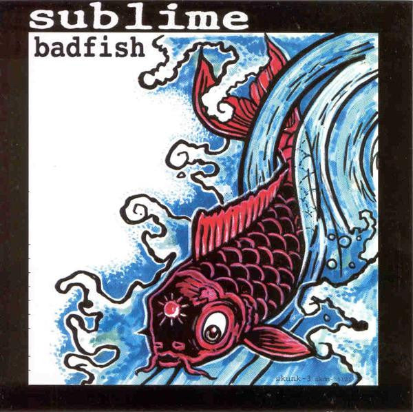 Sublime - Badfish