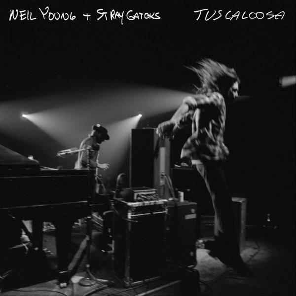Neil Young & the Stray Gators - Tuscaloosa [Live]