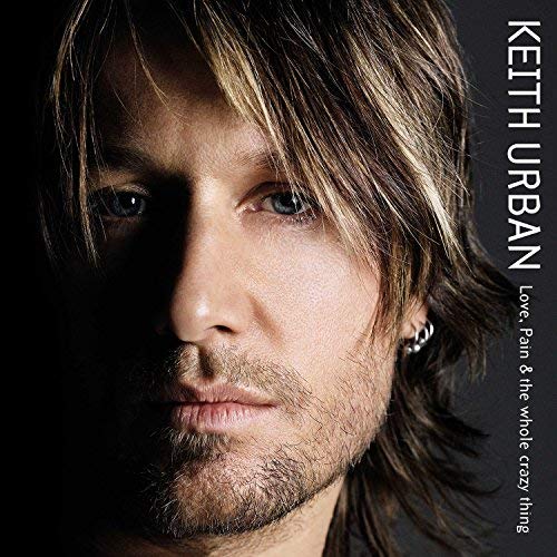 Keith Urban - Love, Pain, & The Whole Crazy Thing