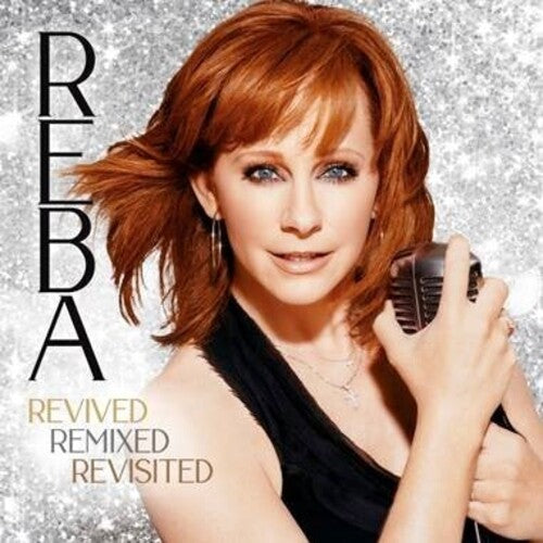 Reba McEntire - REBA - Revived Remixed Revisited