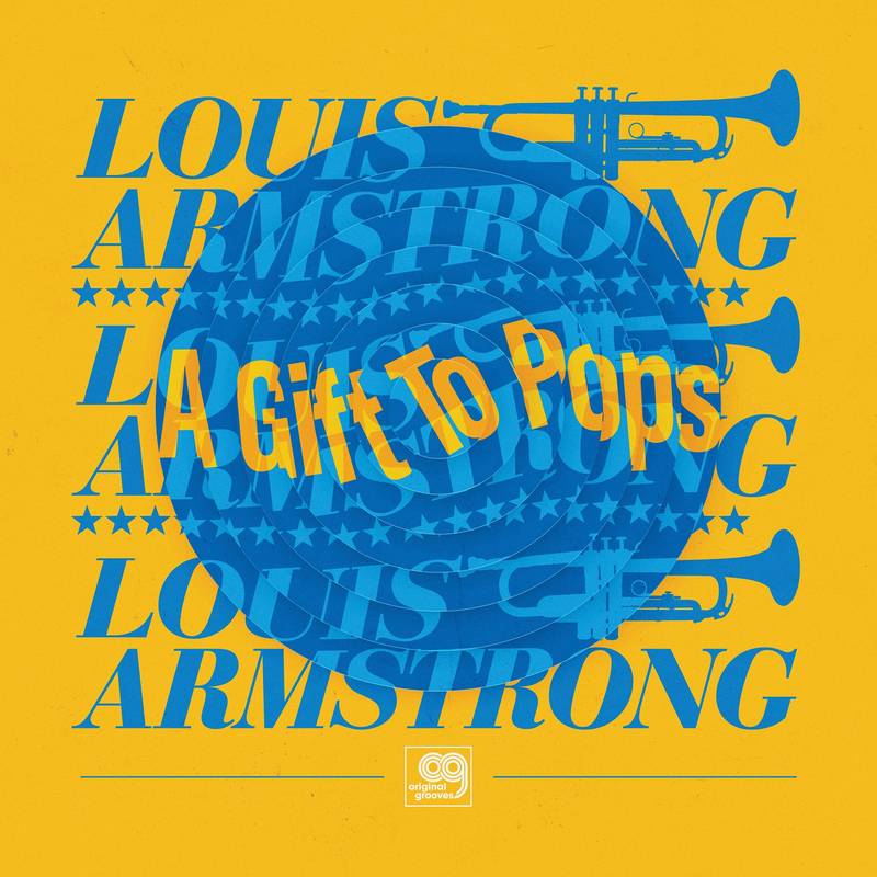 The Wonderful World of Louis Armstrong All Stars - Original Grooves: A Gift To Pops