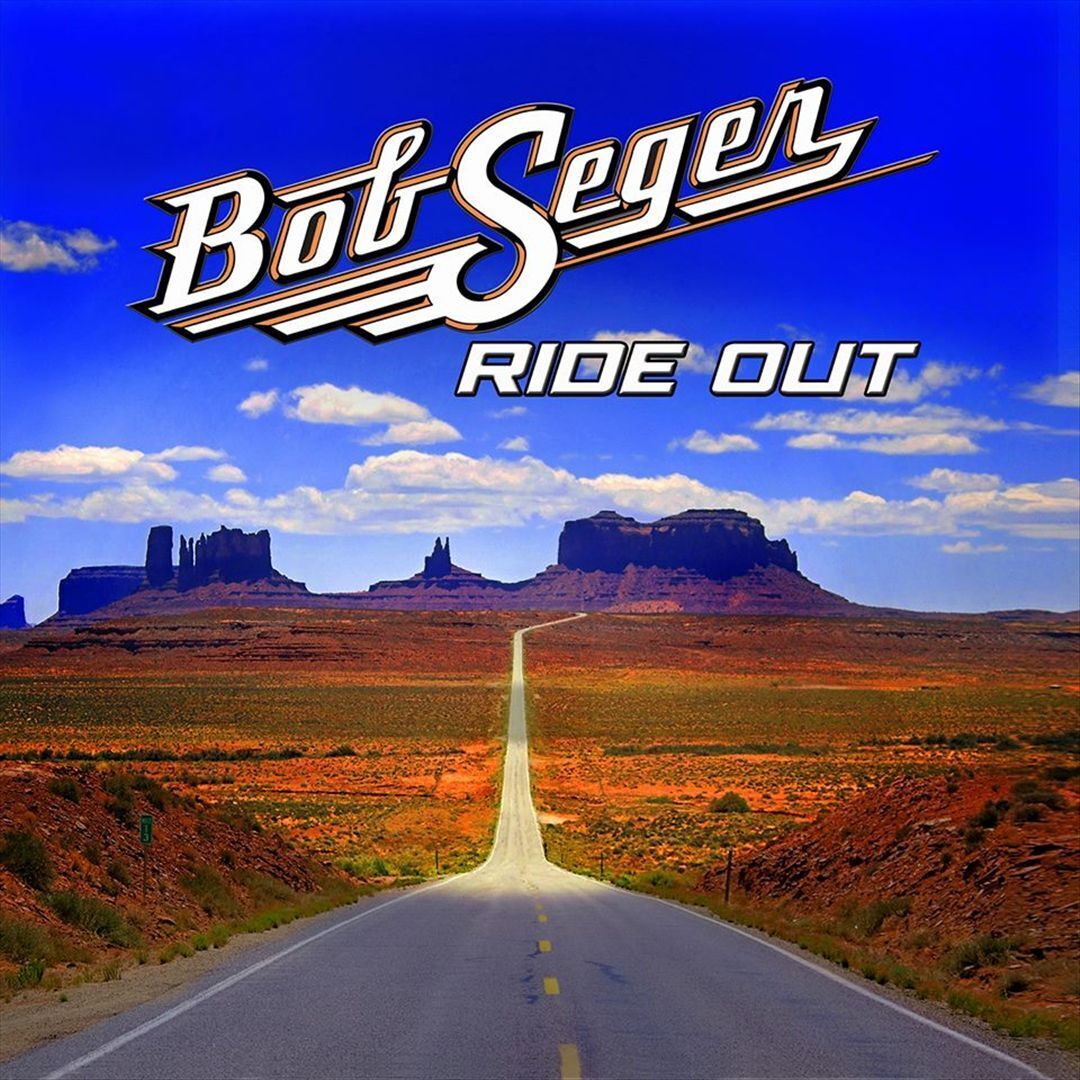 Bob Seger - Ride Out