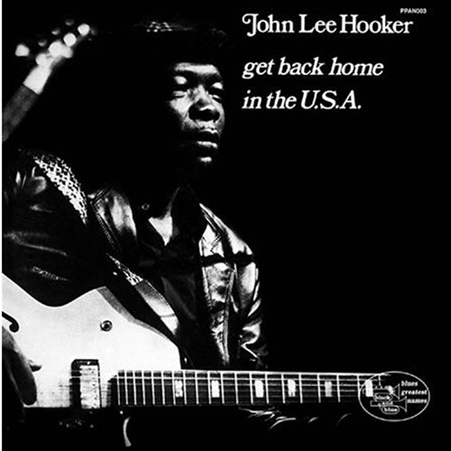 John Lee Hooker - Get Back Home In The U.S.A.