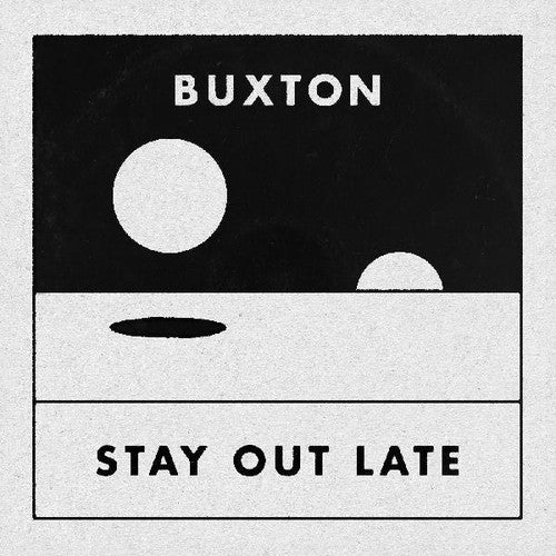 [DAMAGED] Buxton - Stay Out Late [Indie Exclusive Black / White Vinyl]