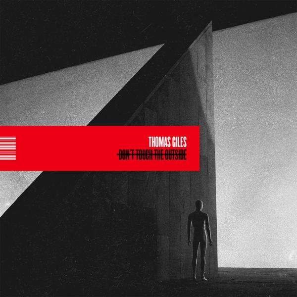 Thomas Giles - Don't Touch The Outside [Indie-Exclusive Red Vinyl]