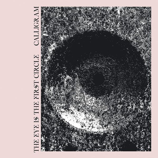 Calligram - The Eye Is The First Circle [White Vinyl w/ Light Pink Splatter]