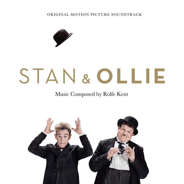 Rolfe Kent - Stan & Ollie Original Motion Picture Soundtrack