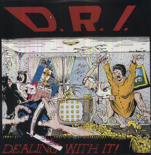 D.R.I.  - Dealing With It