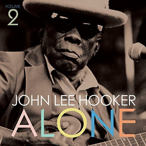 John Lee Hooker - Alone (Volume 2)