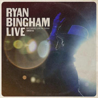 Ryan Bingham – Ryan Bingham Live