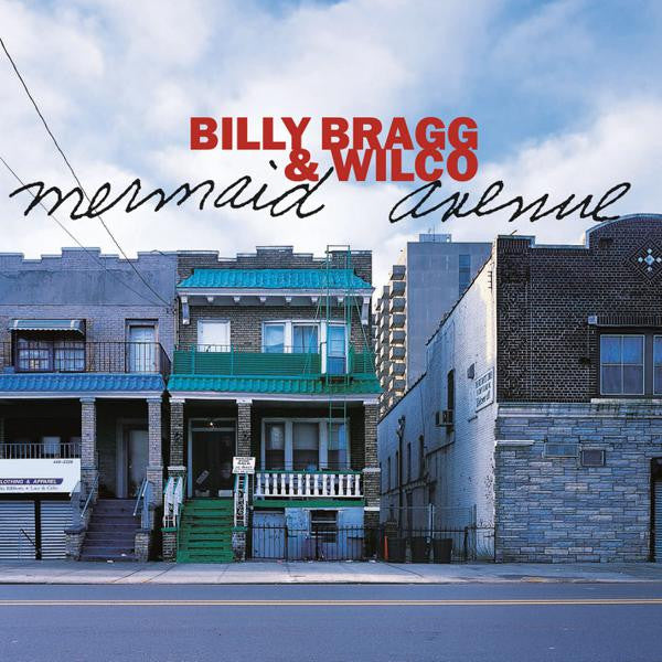 Billy Bragg & Wilco - Mermaid Avenue