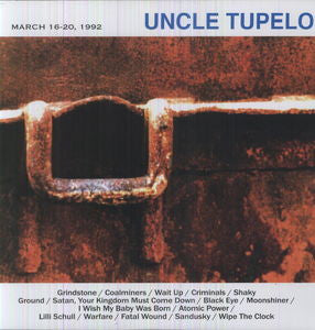 Uncle Tupelo - March 16-20, 1992