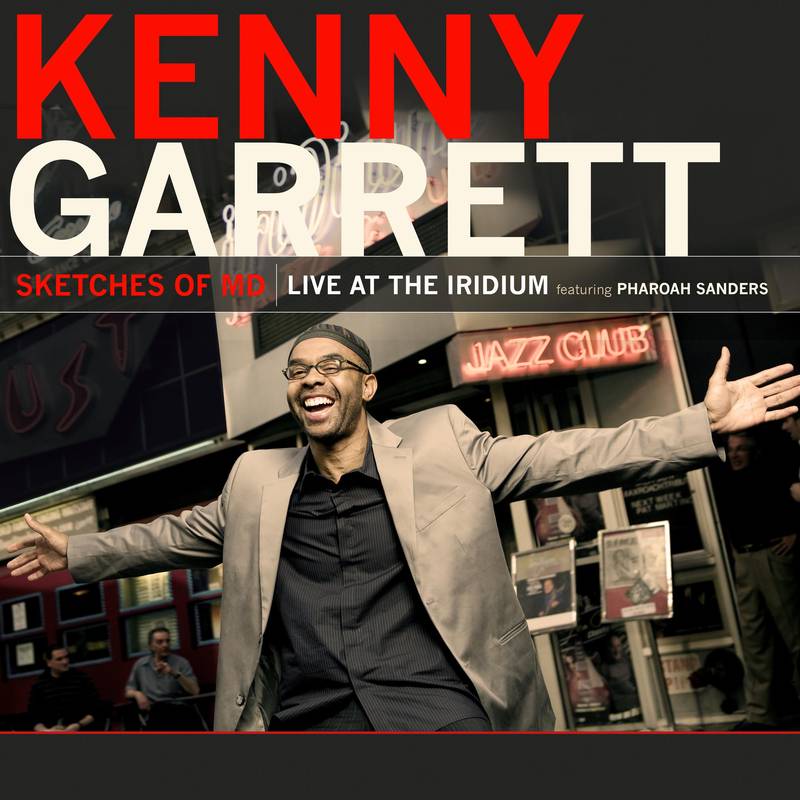 Kenny Garrett - Sketches of MD: Live At The Iridium Feat. Pharoah Sanders [Colored Vinyl]
