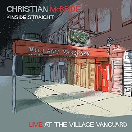 Christian McBride & Inside Straight -  Live At The Village Vanguard