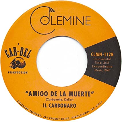 Il Carbonaro - High Noon Amigo De La Muerte [7"]