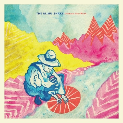 The Blind Shake - Celebrate Your Worth