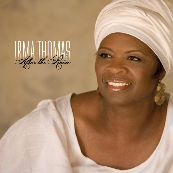 Irma Thomas - After The Rain