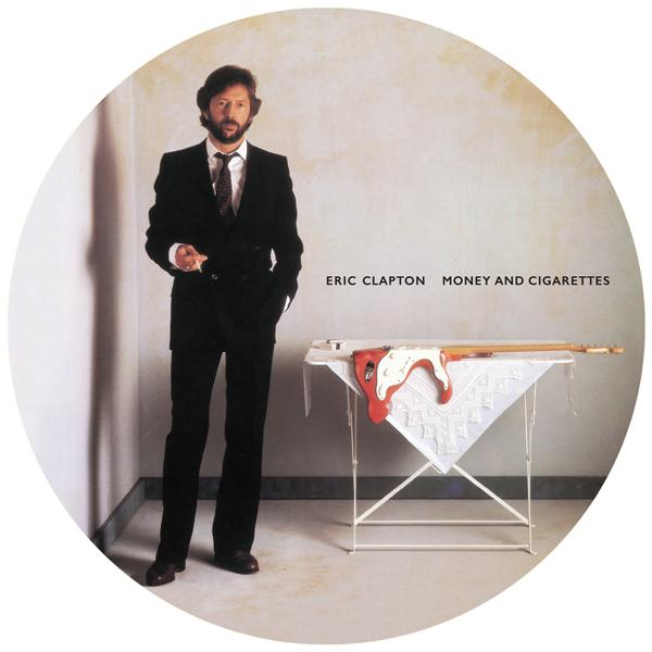 Eric Clapton - Money And Cigarettes [Picture Disc]