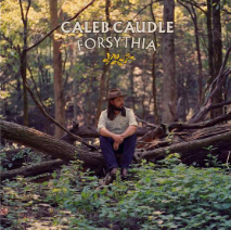 Caleb Caudle - Forsythia [Indie-Exclusive Blue Vinyl]