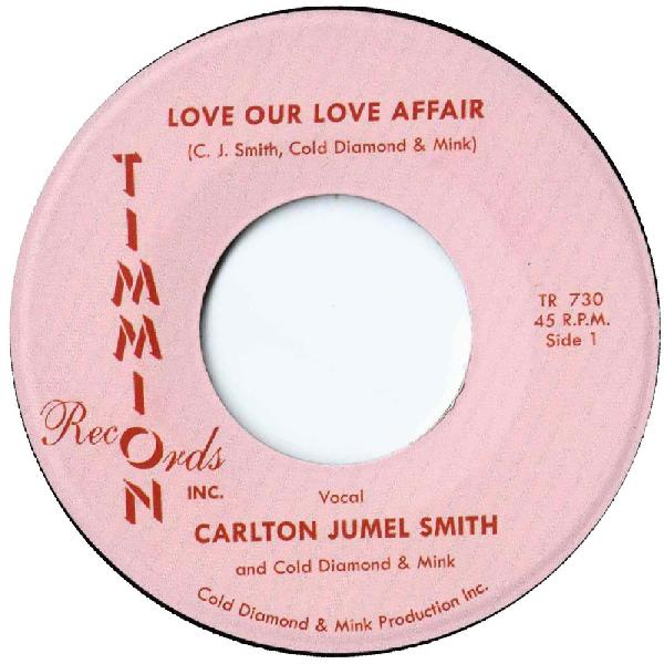 Carlton Jumel Smith And Cold Diamond & Mink - Love Our Love Affair