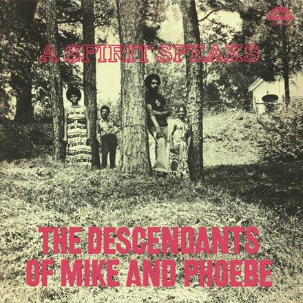 The Descendants Of Mike And Phoebe - A Spirit Speaks