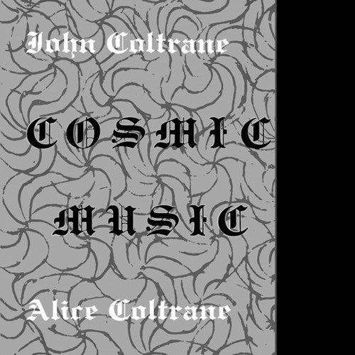 John Coltrane, Alice Coltrane - Cosmic Music
