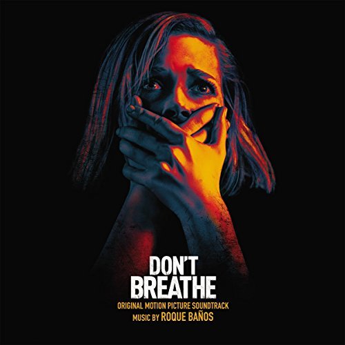 Roque Baos - Don't Breathe - Original Motion Picture Soundtrack