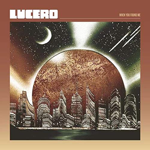 Lucero - When You Found Me [Indie-Exclusive Coke Bottle Clear Vinyl]