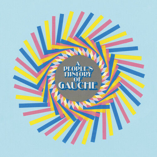 Gauche - A Peoples History of Gauche [Indie-Exclusive Pink Marbled Vinyl]