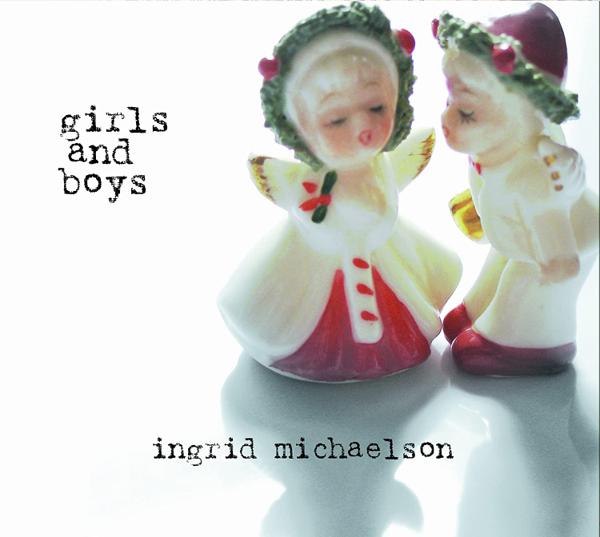 Ingrid Michaelson - Girls And Boys