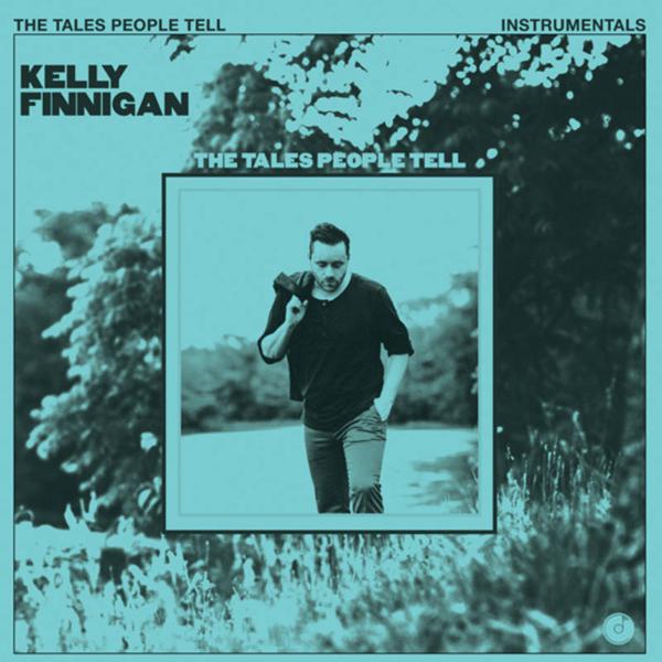 Kelly Finnigan - The Tales People Tell [Instrumentals] [Blue Vinyl]