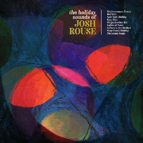 Josh Rouse - The Holiday Sounds Of Josh Rouse [Colored Vinyl]